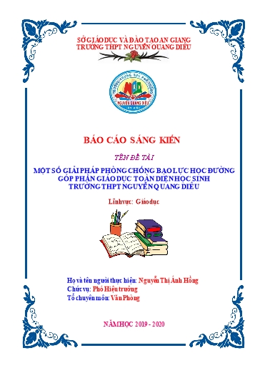 Báo cáo Sáng kiến Một số biện pháp phòng, chống bạo lực học đường góp phần giáo dục toàn diện học sinh trường THPT Nguyễn Quang Diêu