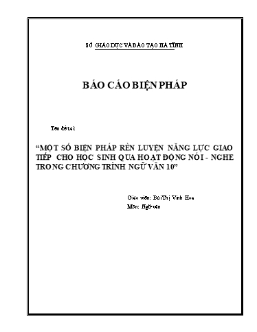 Báo cáo Sáng kiến Một số biện pháp rèn luyện năng lực giao tiếp cho học sinh qua hoạt động nói - Nghe trong chương trình Ngữ Văn 10