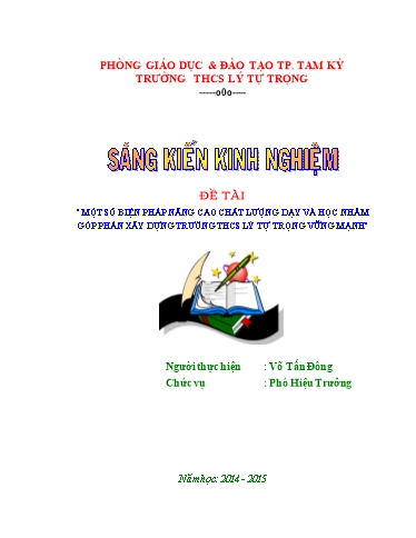 Sáng kiến kinh nghiệm Một số biện pháp nâng cao chất lượng dạy và học nhằm góp phần xây dựng trường THCS Lý Tự Trọng vững mạnh