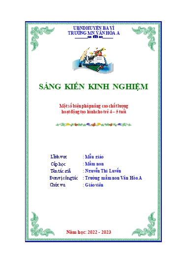 Sáng kiến kinh nghiệm Một số biện pháp nâng cao chất lượng hoạt động tạo hình cho trẻ 4-5 tuổi
