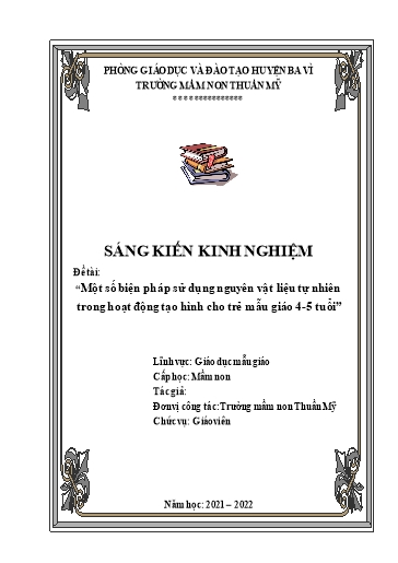 Sáng kiến kinh nghiệm Một số biện pháp sử dụng nguyên vật liệu tự nhiên trong hoạt động tạo hình cho trẻ Mẫu giáo 4-5 tuổi