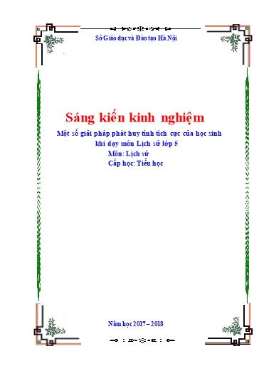 Sáng kiến kinh nghiệm Một số giải pháp phát huy tính tích cực của học sinh khi dạy môn Lịch sử Lớp 5