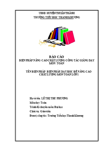 Báo cáo Sáng kiến Biện pháp dạy học để nâng cao chất lượng môn Toán Lớp 1