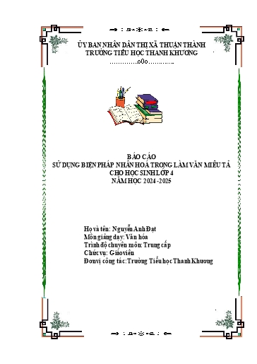 Báo cáo Sáng kiến Sử dụng biện pháp nhân hóa trong làm văn miêu tả cho học sinh Lớp 4