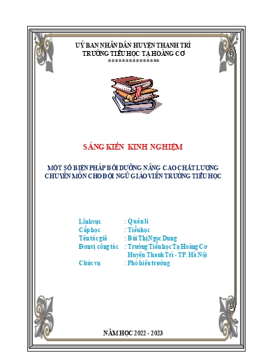Sáng kiến kinh nghiệm Một số biện pháp bồi dưỡng nâng cao chất lượng chuyên môn cho đội ngũ giáo viên Trường Tiểu học