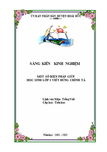 Sáng kiến kinh nghiệm Một số biện pháp giúp học sinh Lớp 5 viết đúng chính tả