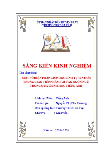 Sáng kiến kinh nghiệm Một số biện pháp giúp học sinh tự tin hơn trong giao tiếp nhằm tái tạo ngôn ngữ trong quá trình học Tiếng Anh