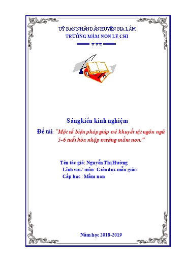 Sáng kiến kinh nghiệm Một số biện pháp giúp trẻ khuyết tật ngôn ngữ 5-6 tuổi hòa nhập trong trường Mầm non