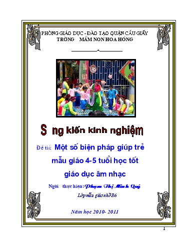 Sáng kiến kinh nghiệm Một số biện pháp giúp trẻ Mẫu giáo 4-5 tuổi học tốt giáo dục Âm nhạc
