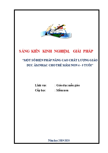 Sáng kiến kinh nghiệm Một số biện pháp nâng cao chất lượng giáo dục âm nhạc cho trẻ 4- 5 tuổi