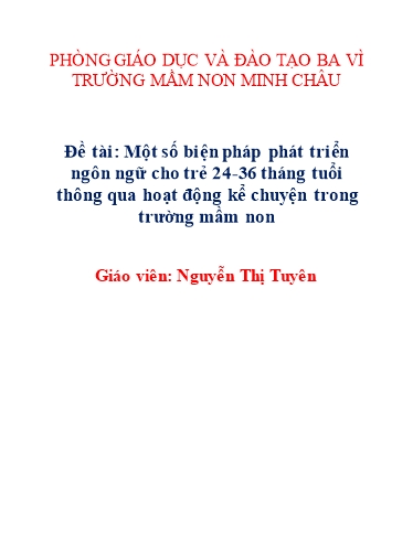 Sáng kiến kinh nghiệm Một số biện pháp phát triển ngôn ngữ cho trẻ 24-36 tháng tuổi thông qua hoạt động kể chuyện trong trường Mầm non