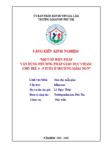 Sáng kiến kinh nghiệm Một số biện pháp vận dụng phương pháp giáo dục STEAM vào hoạt động học cho trẻ 4 - 5 tuổi ở trường Mầm non