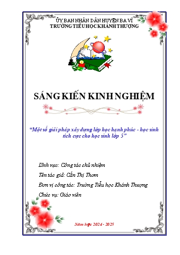 Sáng kiến kinh nghiệm Một số giải pháp xây dựng lớp học hạnh phúc - Học sinh tích cực cho học sinh Lớp 5