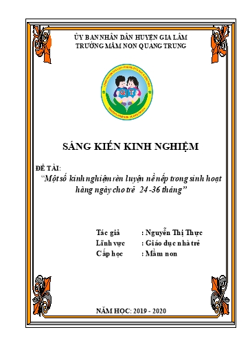 Sáng kiến kinh nghiệm Một số kinh nghiệm rèn luyện nề nếp trong sinh hoạt hàng ngày cho trẻ 24 -36 tháng