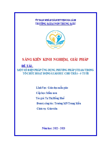 SKKN Một số biện pháp ứng dụng phương pháp STEAM trong tổ chức hoạt động giáo dục cho trẻ 4 - 5 tuổi ở Trường Mầm Non